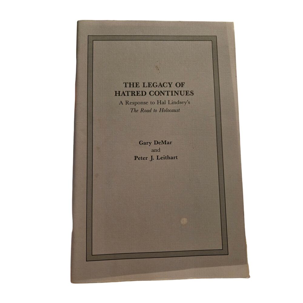 The Legacy of Hatred Continues Gary DeMar Peter Leithart First Edition 1989